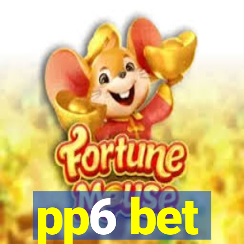 pp6 bet